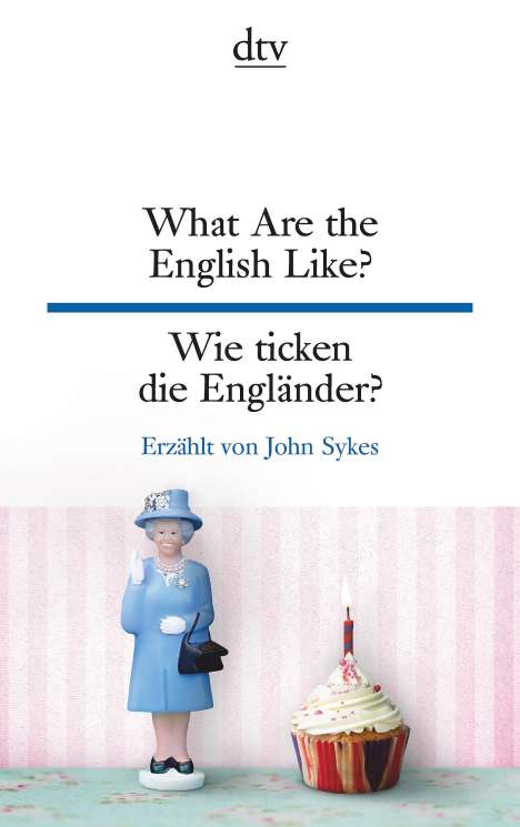 John Sykes: What Are the English Like? Wie ticken die Engländer?, Buch