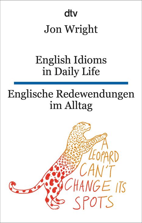 Jon Wright: English Idioms in Daily Life , Englische Redewendungen im Alltag, Buch