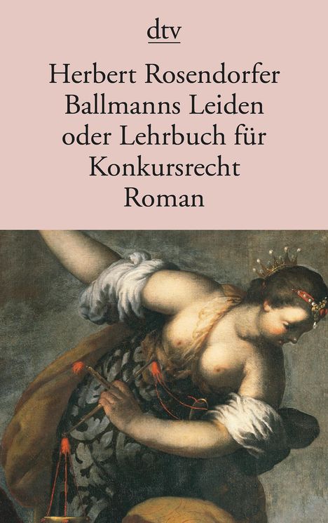 Herbert Rosendorfer: Ballmanns Leiden oder Lehrbuch für Konkursrecht, Buch