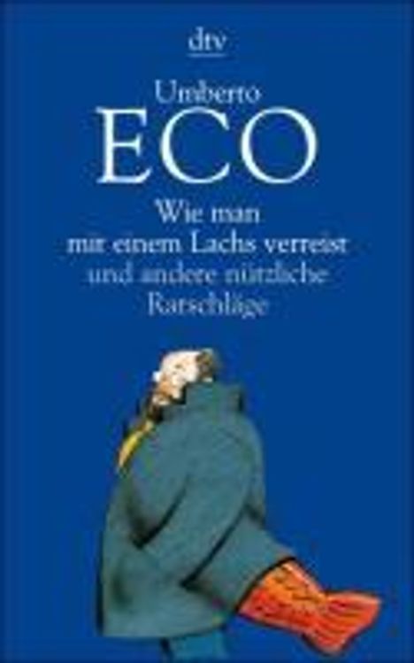 Umberto Eco (1932-2016): Eco, U: Wie man/Lachs verreist, Buch