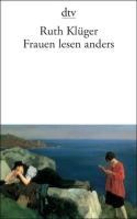 Ruth Klüger: Klueger, R: Frauen lesen anders, Buch