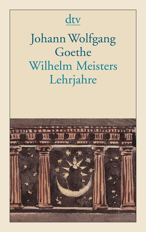 Johann Wolfgang von Goethe: Goethe, J: Wilhelm Meisters Lehrjahre, Buch