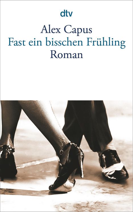 Alex Capus: Fast ein bißchen Frühling, Buch