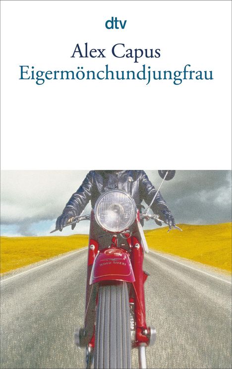 Alex Capus: Eigermönchundjungfrau, Buch