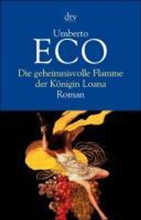 Umberto Eco (1932-2016): Eco: Geheimnisvolle / Königin Loana, Buch