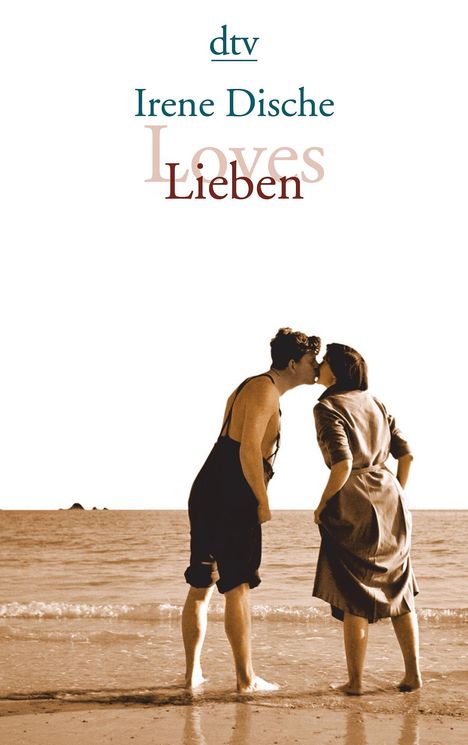 Irene Dische: Loves / Lieben, Buch