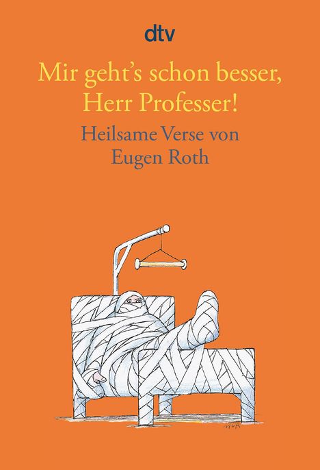 Eugen Roth: Mir geht's schon besser, Herr Professer!, Buch