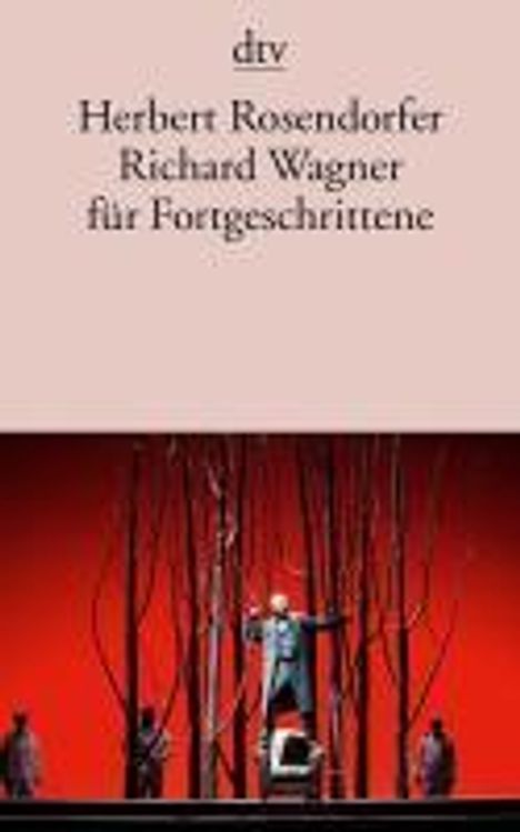 Herbert Rosendorfer: Rosendorfer, H: Richard Wagner für Fortgeschrittene, Buch