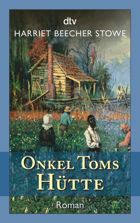 Harriet Beecher Stowe: Onkel Toms Hütte, Buch