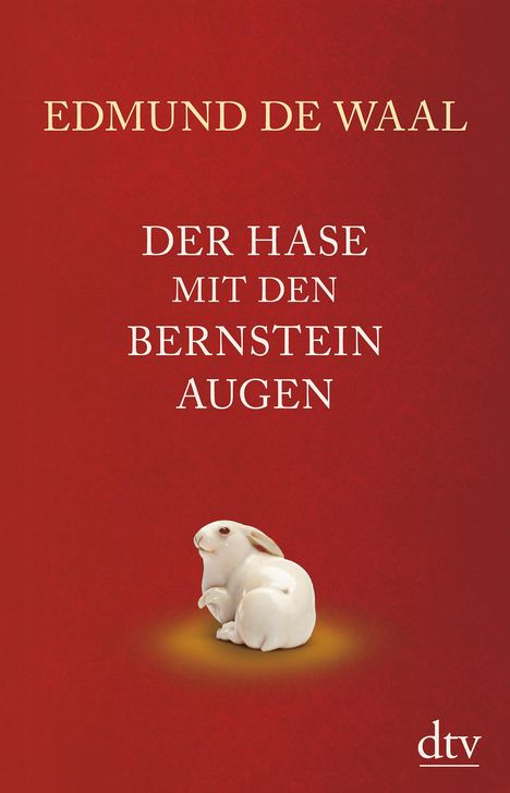 Edmund De Waal: Der Hase mit den Bernsteinaugen, Buch