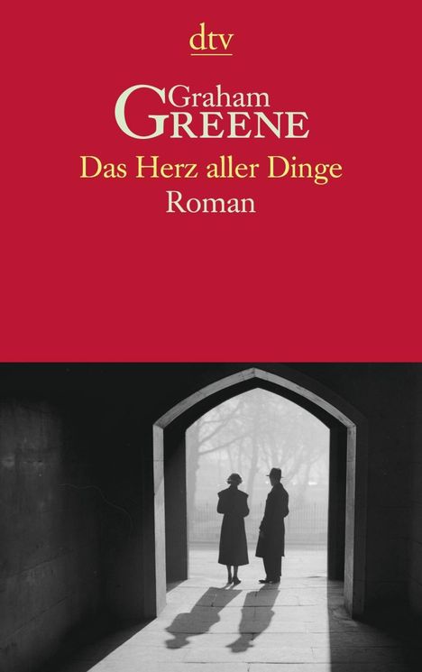 Graham Greene: Greene, G: Herz aller Dinge, Buch