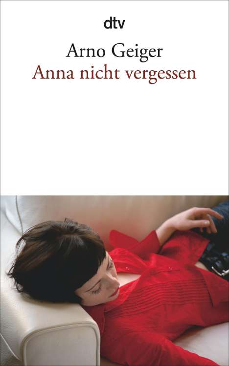 Arno Geiger: Anna nicht vergessen, Buch
