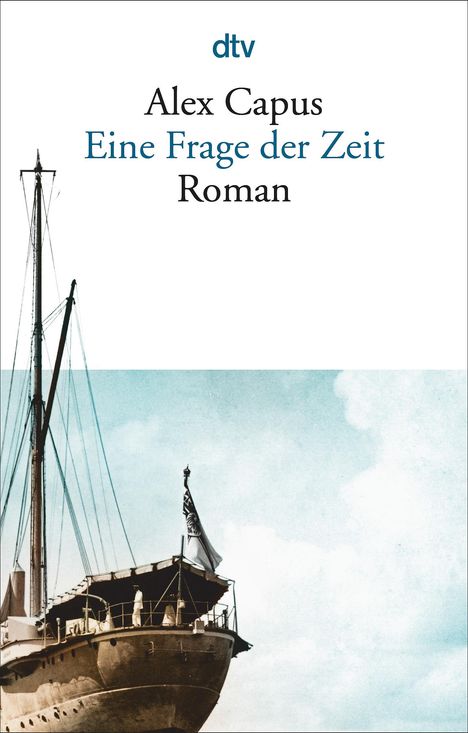 Alex Capus: Eine Frage der Zeit, Buch