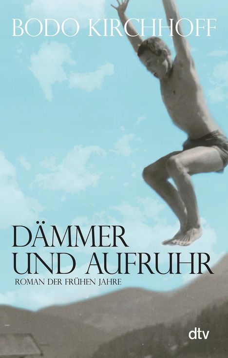 Bodo Kirchhoff: Dämmer und Aufruhr, Buch