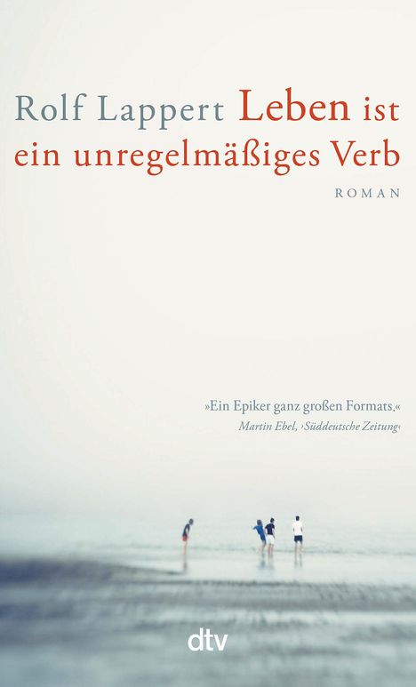 Rolf Lappert: Leben ist ein unregelmäßiges Verb, Buch