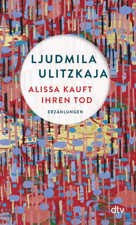 Ljudmila Ulitzkaja: Alissa kauft ihren Tod, Buch