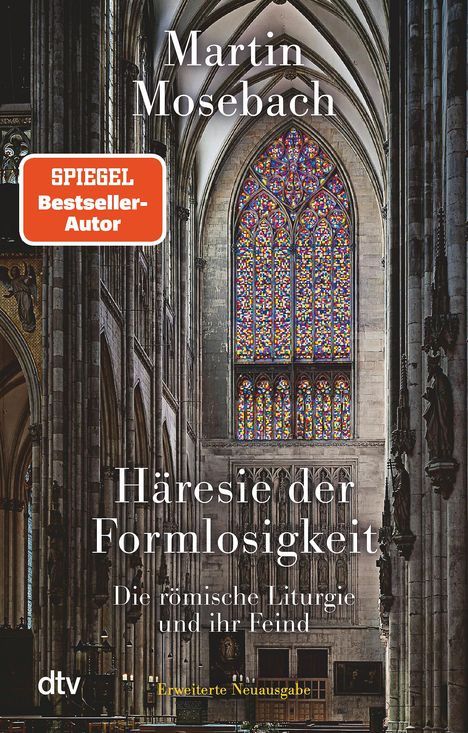 Martin Mosebach: Häresie der Formlosigkeit, Buch