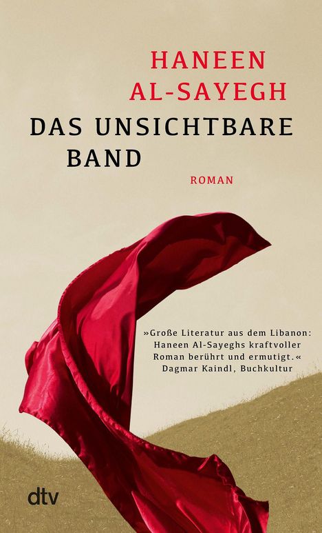 „HANEEN AL-SAYEGH DAS UNSICHTBARE BAND ROMAN“. Ein rotes Tuch weht vor einem beigen Hintergrund.