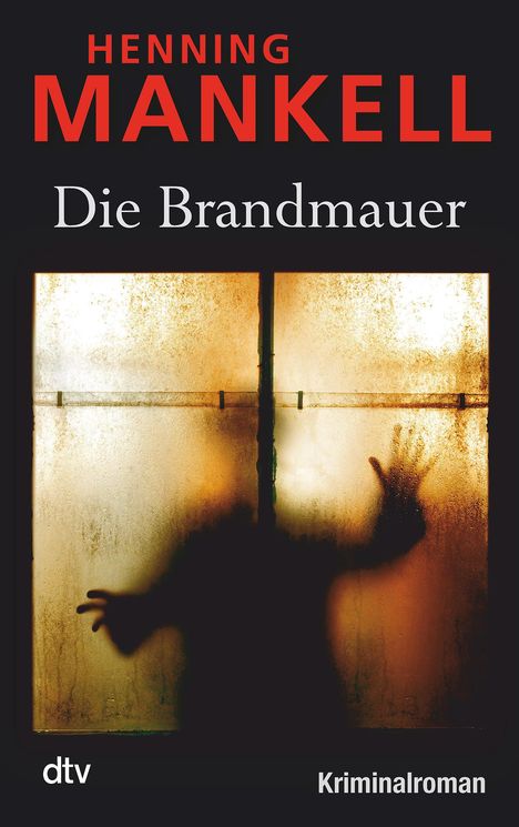 Henning Mankell (1948-2015): Die Brandmauer, Buch