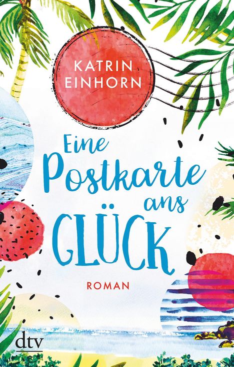 Katrin Einhorn: Einhorn, K: Postkarte ans Glück, Buch
