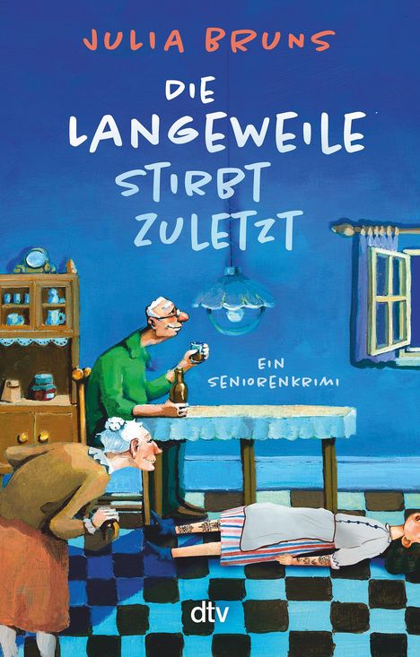 Julia Bruns: Die Langeweile stirbt zuletzt, Buch