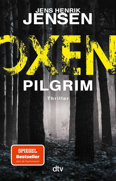 „Jens Henrik Jensen, OXEN Pilgrim, Thriller, SPIEGEL Bestseller“ über einem düsteren Wald.
