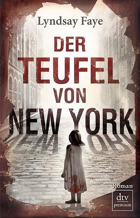 Lyndsay Faye: Der Teufel von New York, Buch