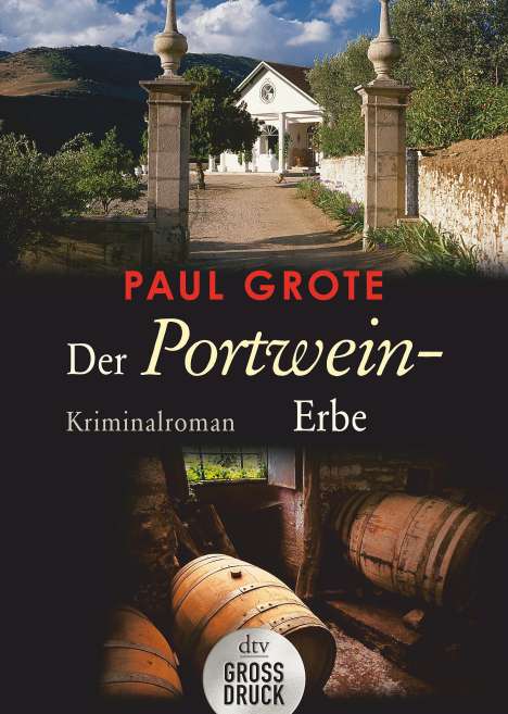 Paul Grote: Grote, P: Portwein-Erbe, Buch