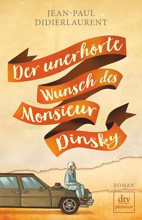 Jean-Paul Didierlaurent: Der unerhörte Wunsch des Monsieur Dinsky, Buch