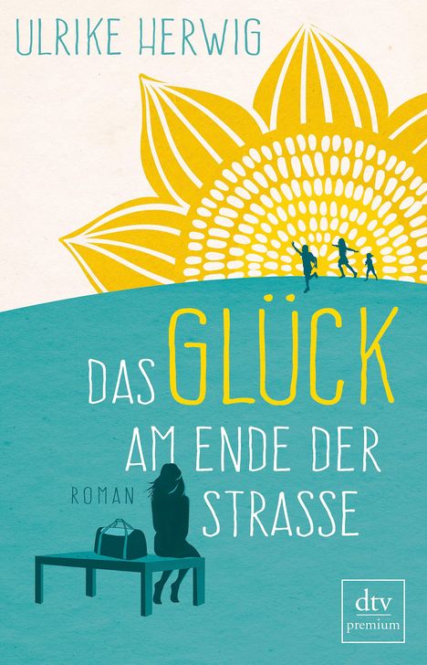 Ulrike Herwig: Das Glück am Ende der Straße, Buch