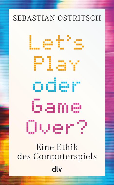 Sebastian Ostritsch: Let's Play oder Game Over?, Buch
