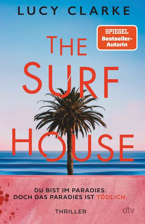 Lucy Clarke: The Surf House, Buch