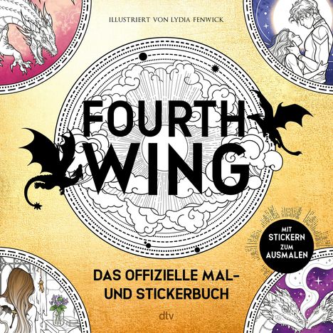 "Fourth Wing. Das offizielle Mal- und Stickerbuch. Illustriert von Lydia Fenwick. Mit Drachen und Medaillons."