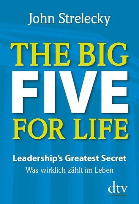 John Strelecky: Strelecky, J: Big Five for Life, Buch
