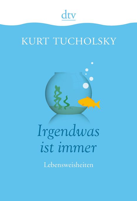 Kurt Tucholsky: Irgendwas ist immer, Buch