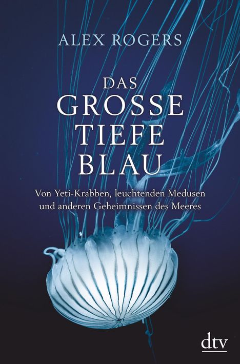 Alex Rogers: Rogers, A: Das große tiefe Blau, Buch