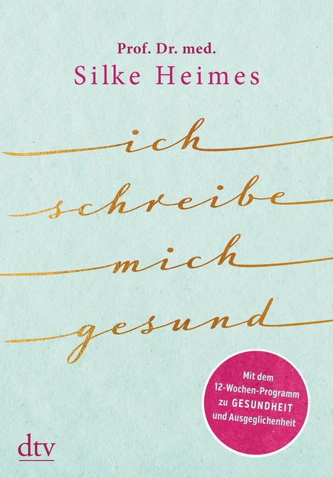 Silke Heimes: Ich schreibe mich gesund, Buch