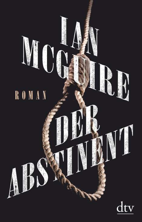 Ian McGuire: Der Abstinent, Buch