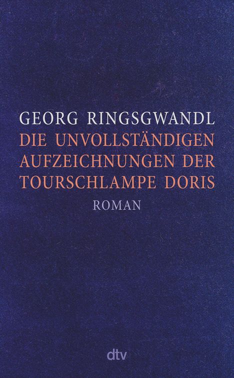 Georg Ringsgwandl: Die unvollständigen Aufzeichnungen der Tourschlampe Doris, Buch