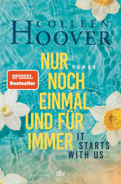 Colleen Hoover: It starts with us - Nur noch einmal und für immer, Buch