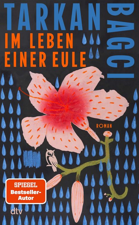 „TARKAN IM LEBEN EINER EULE“, blaue Tropfen formen Hintergrund, große pinke Blume, Eule auf einem Zweig.