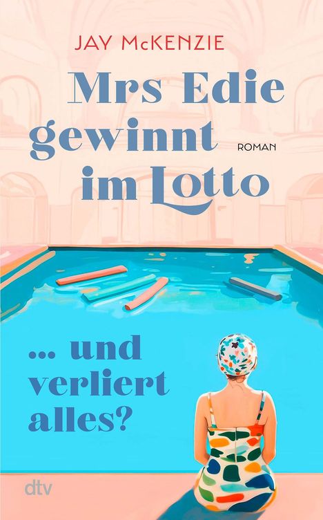 "Mrs. Edie gewinnt im Lotto ... und verliert alles?" Eine Frau in einem bunten Badeanzug sitzt vor einem Pool.