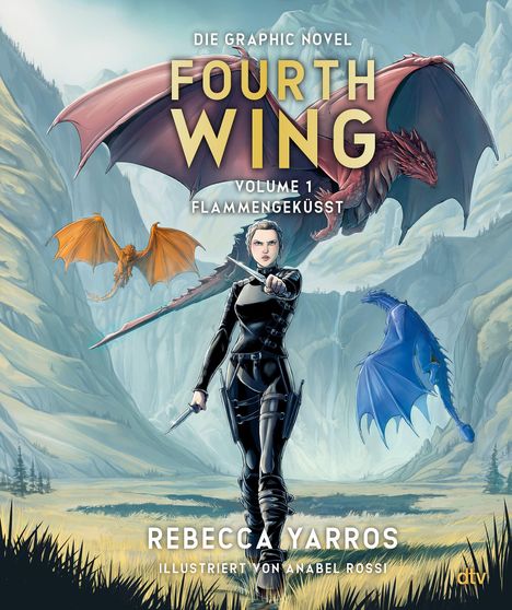 „Die Graphic Novel Fourth Wing Vol. 1 Flammengeküsst“: Eine Frau in schwarzer Rüstung mit Dolch, umgeben von Drachen.