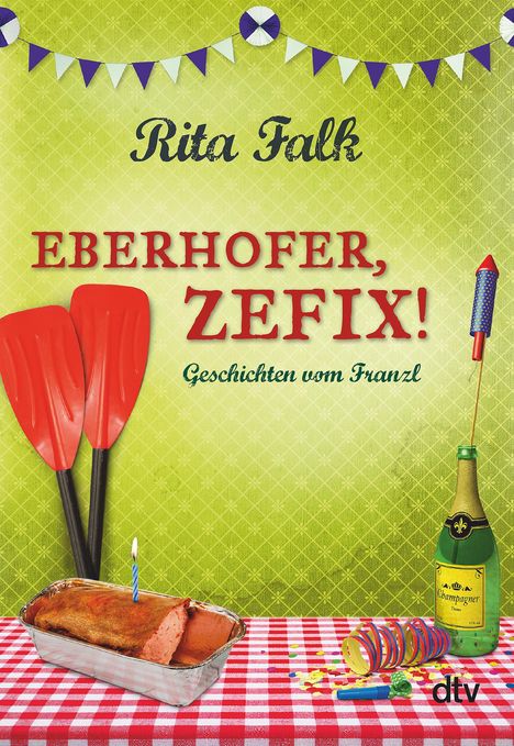 Rita Falk: Eberhofer, Zefix!, Buch