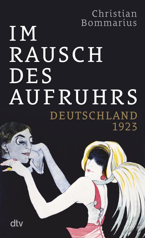 Christian Bommarius: Im Rausch des Aufruhrs, Buch