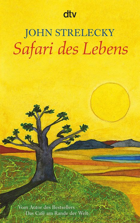 John Strelecky: Safari des Lebens, Buch