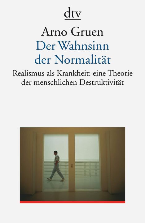 Arno Gruen: Der Wahnsinn der Normalität, Buch