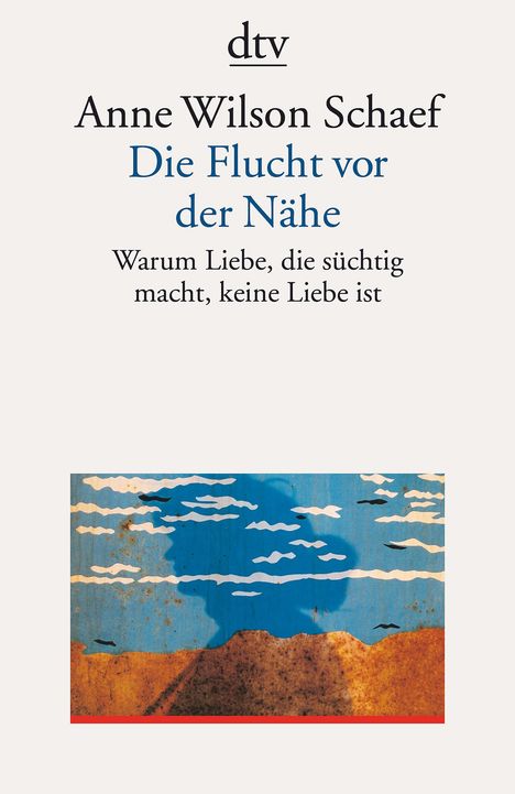Anne Wilson Schaef: Schaef, A: Flucht Vor Naehe, Buch