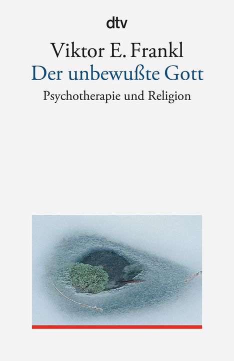 Viktor E. Frankl: Der unbewußte Gott, Buch