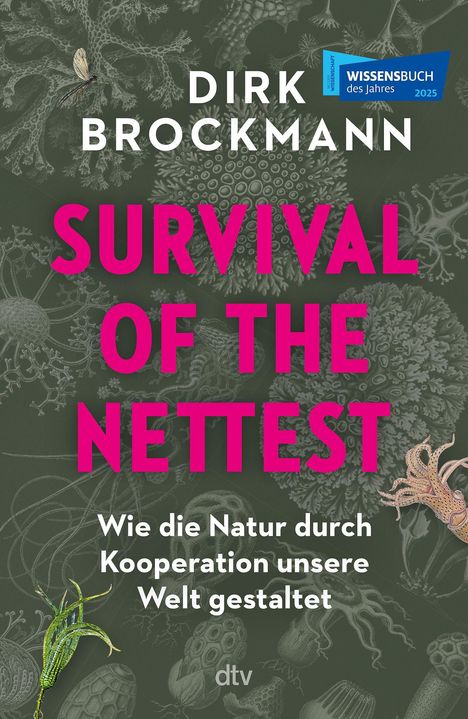 Text: "Dirk Brockmann. Survival of the Nettest. Wie die Natur durch Kooperation unsere Welt gestaltet." Darstellung von Mikroorganismen.